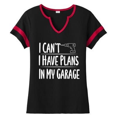 I Can't I Have Plans In My Garage Gift Ladies Halftime Notch Neck Tee