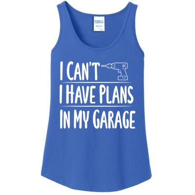 I Can't I Have Plans In My Garage Gift Ladies Essential Tank