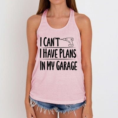 I Can't I Have Plans In My Garage Gift Women's Knotted Racerback Tank