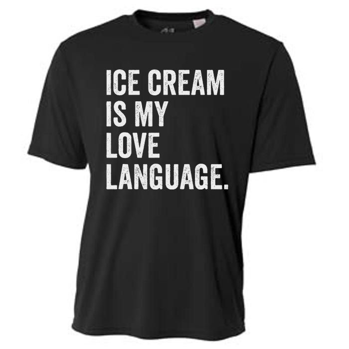 Ice Cream Is My Love Language Anti Valentines Day Cooling Performance Crew T-Shirt