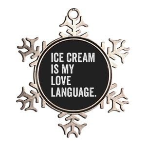 Ice Cream Is My Love Language Anti Valentines Day Metallic Star Ornament