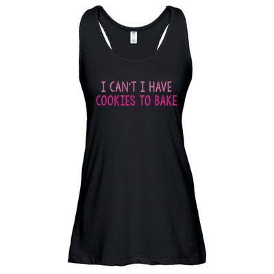 I CanT I Have Cookies To Bake Baking Lover Funny Baker Ladies Essential Flowy Tank