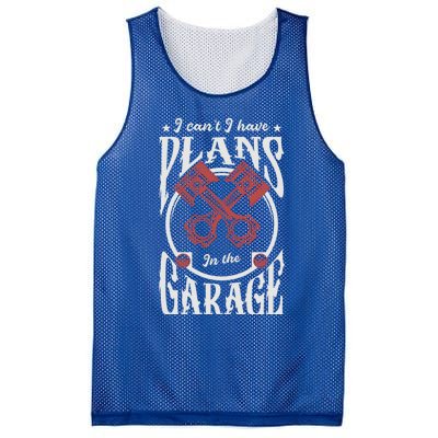 I Can't I Have Plans In The Garage Car Mechanic Mechanic Gift Mesh Reversible Basketball Jersey Tank