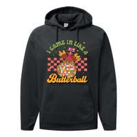 I Came In Like A Butterball Funny Turkey Disco Thanksgiving Performance Fleece Hoodie