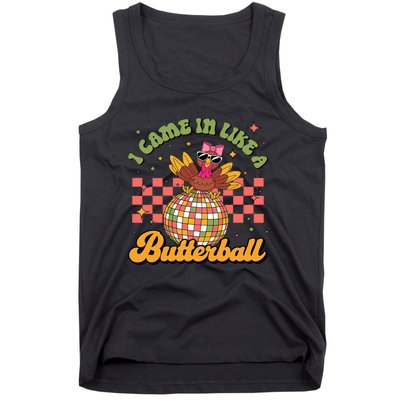 I Came In Like A Butterball Funny Turkey Disco Thanksgiving Tank Top