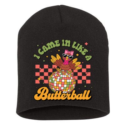 I Came In Like A Butterball Funny Turkey Disco Thanksgiving Short Acrylic Beanie