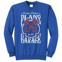 I Can't I Have Plans In The Garage Car Mechanic Mechanic Gift Sweatshirt