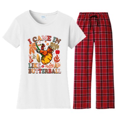 I Came In Like A Butterball Thanksgiving Turkey Women's Flannel Pajama Set