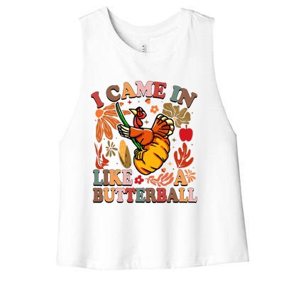 I Came In Like A Butterball Thanksgiving Turkey Women's Racerback Cropped Tank