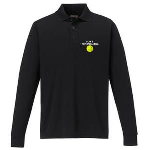 I Can't I Have Pickleball Funny Pickle Ball Player Performance Long Sleeve Polo