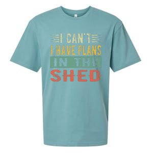 I CanT I Have Plans In The Shed Funny Toolshed Workshop Pun Sueded Cloud Jersey T-Shirt