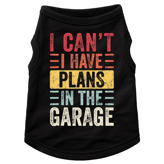 I Cant I Have Plans In The Garage Funny Car Mechanic Retro Doggie Tank