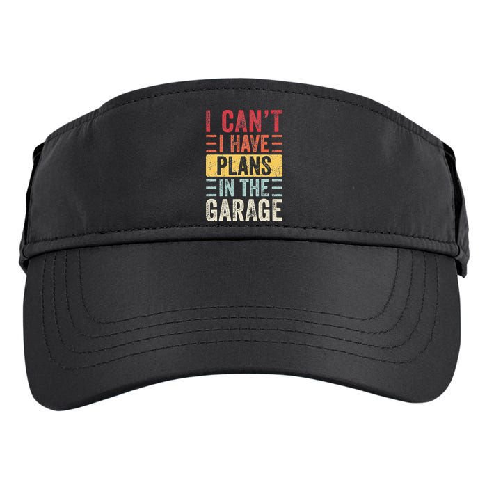 I Cant I Have Plans In The Garage Funny Car Mechanic Retro Adult Drive Performance Visor