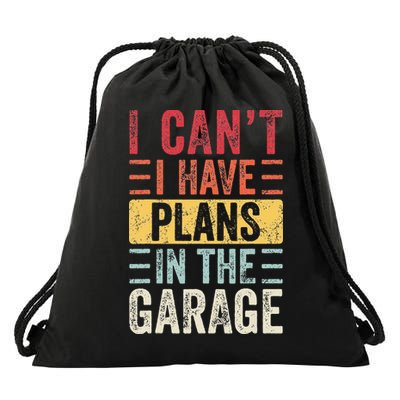 I Cant I Have Plans In The Garage Funny Car Mechanic Retro Drawstring Bag
