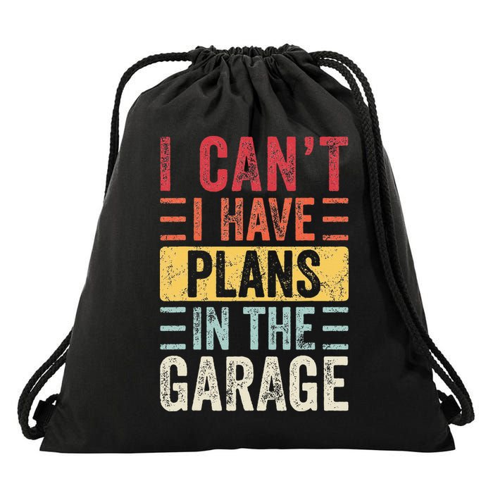 I Cant I Have Plans In The Garage Funny Car Mechanic Retro Drawstring Bag