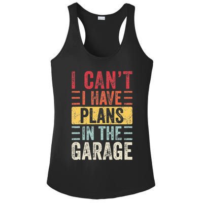 I Cant I Have Plans In The Garage Funny Car Mechanic Retro Ladies PosiCharge Competitor Racerback Tank