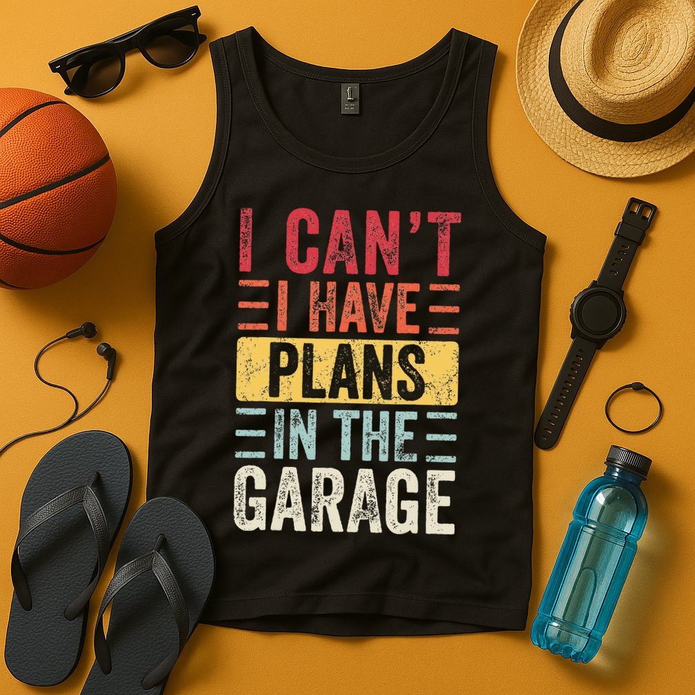 I Cant I Have Plans In The Garage Funny Car Mechanic Retro Tank Top