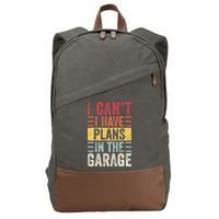 I Cant I Have Plans In The Garage Funny Car Mechanic Retro Cotton Canvas Backpack