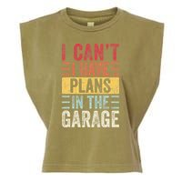 I Cant I Have Plans In The Garage Funny Car Mechanic Retro Garment-Dyed Women's Muscle Tee