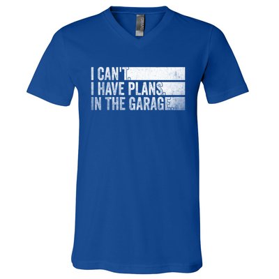 I Can't I Have Plans In The Garage Mechanic Car Enthusiast Cool Gift V-Neck T-Shirt