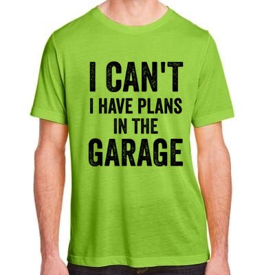 I Can't I Have Plans In The Garage Car Mechanic Gift Adult ChromaSoft Performance T-Shirt