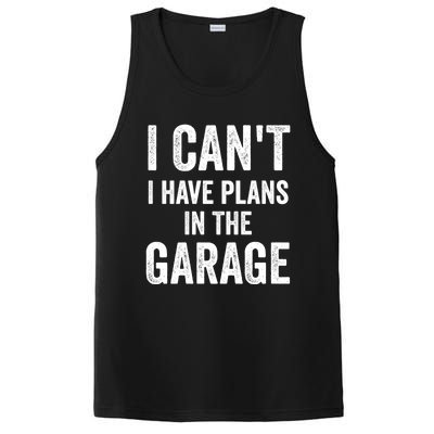 I Can't I Have Plans In The Garage Car Mechanic Gift PosiCharge Competitor Tank