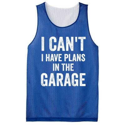 I Can't I Have Plans In The Garage Car Mechanic Gift Mesh Reversible Basketball Jersey Tank