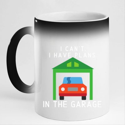 I Can't I Have Plans In The Garage Cute Gift 11oz Black Color Changing Mug