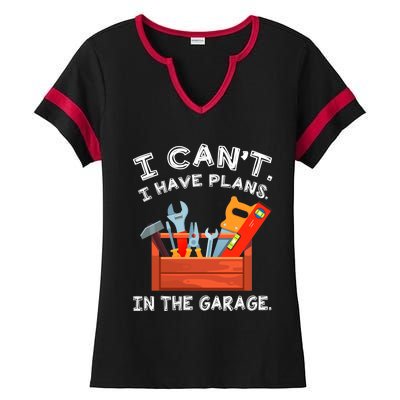 I Cant I Have Plans In Garage Funny Gift Ladies Halftime Notch Neck Tee