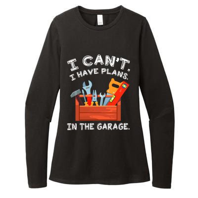 I Cant I Have Plans In Garage Funny Gift Womens CVC Long Sleeve Shirt