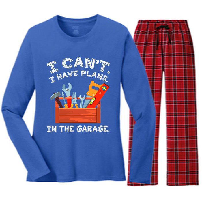 I Cant I Have Plans In Garage Funny Gift Women's Long Sleeve Flannel Pajama Set 