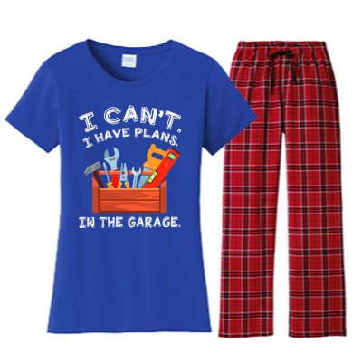 I Cant I Have Plans In Garage Funny Gift Women's Flannel Pajama Set