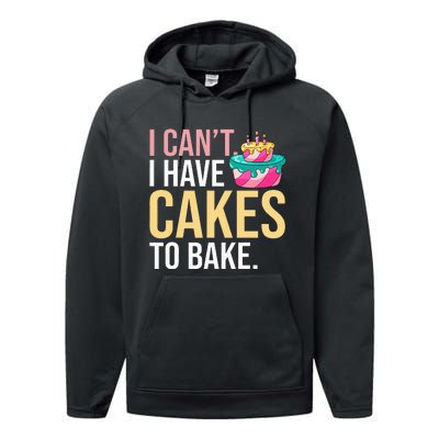 I Can't I Have Cakes To Bake Performance Fleece Hoodie