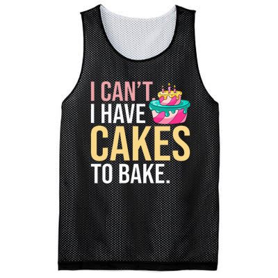 I Can't I Have Cakes To Bake Mesh Reversible Basketball Jersey Tank