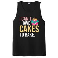 I Can't I Have Cakes To Bake PosiCharge Competitor Tank