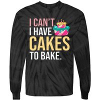 I Can't I Have Cakes To Bake Tie-Dye Long Sleeve Shirt