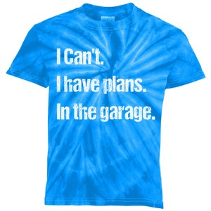 I Cant I Have Plans In The Garage Car Mechanic Design Cute Gift Kids Tie-Dye T-Shirt