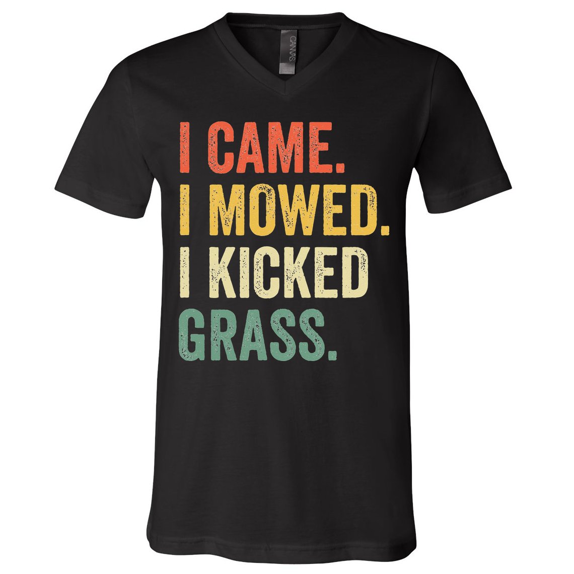 I Came I Mowed I Kicked Grass Funny Lawn Mowing Gardener V-Neck T-Shirt
