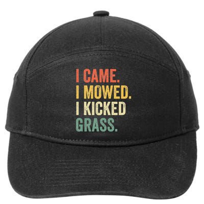 I Came I Mowed I Kicked Grass Funny Lawn Mowing Gardener 7-Panel Snapback Hat