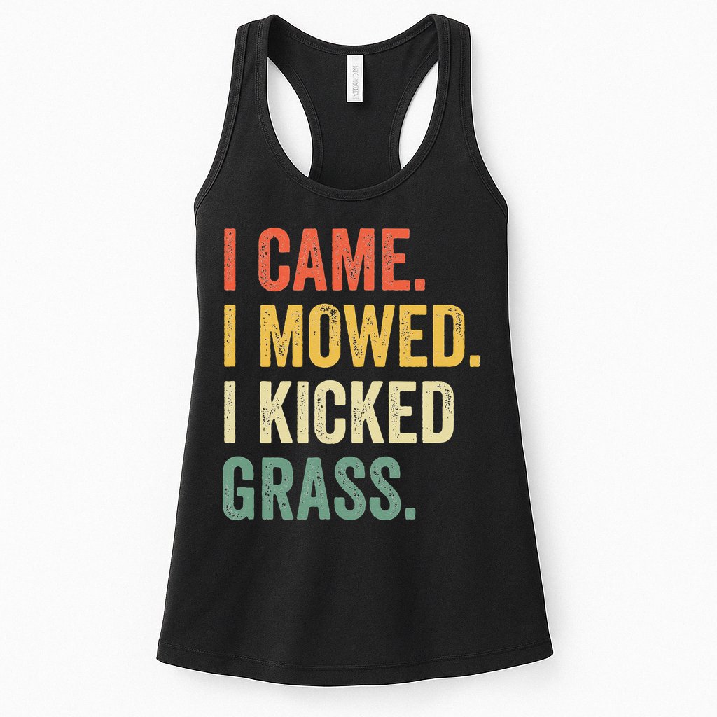 I Came I Mowed I Kicked Grass Funny Lawn Mowing Gardener Womens Tank Top