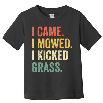 I Came I Mowed I Kicked Grass Funny Lawn Mowing Gardener Toddler T-Shirt