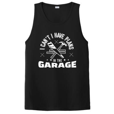 I Can't I Have Plans In The Garage Great Gift PosiCharge Competitor Tank