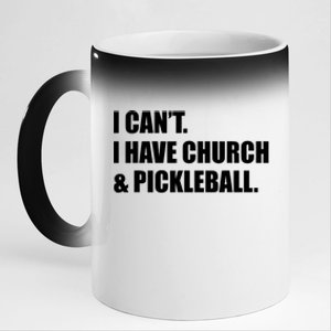 I CanT I Have Church And Pickleball 11oz Black Color Changing Mug