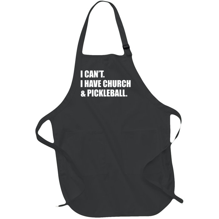 I CanT I Have Church And Pickleball Full-Length Apron With Pockets