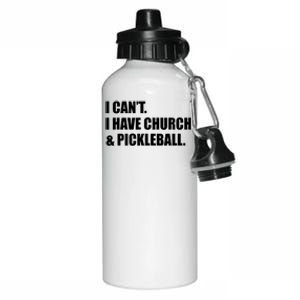 I CanT I Have Church And Pickleball Aluminum Water Bottle