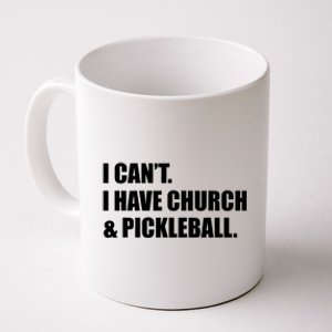 I CanT I Have Church And Pickleball Coffee Mug