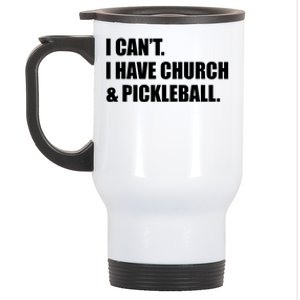 I CanT I Have Church And Pickleball Stainless Steel Travel Mug