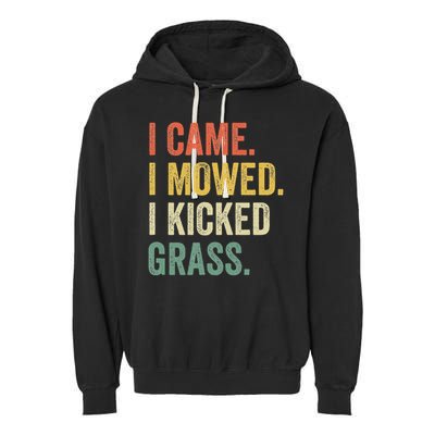 I Came I Mowed I Kicked Grass Funny Lawn Mowing Gardener Garment-Dyed Fleece Hoodie