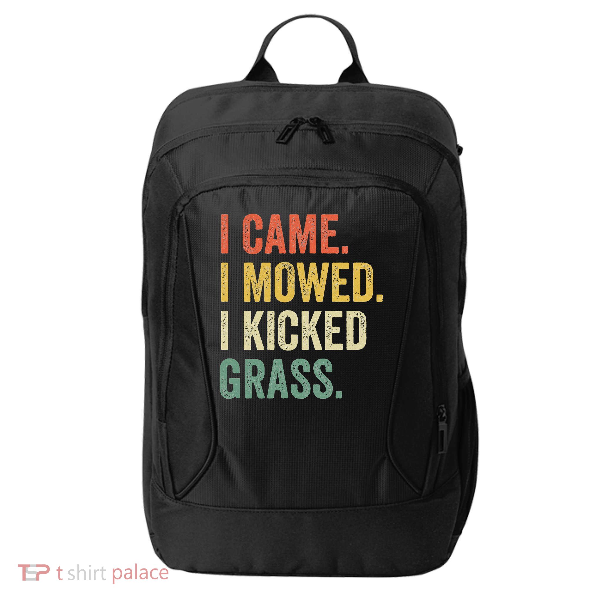 I Came I Mowed I Kicked Grass Funny Lawn Mowing Gardener City Backpack