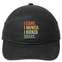 I Came I Mowed I Kicked Grass Funny Lawn Mowing Gardener 7-Panel Snapback Hat